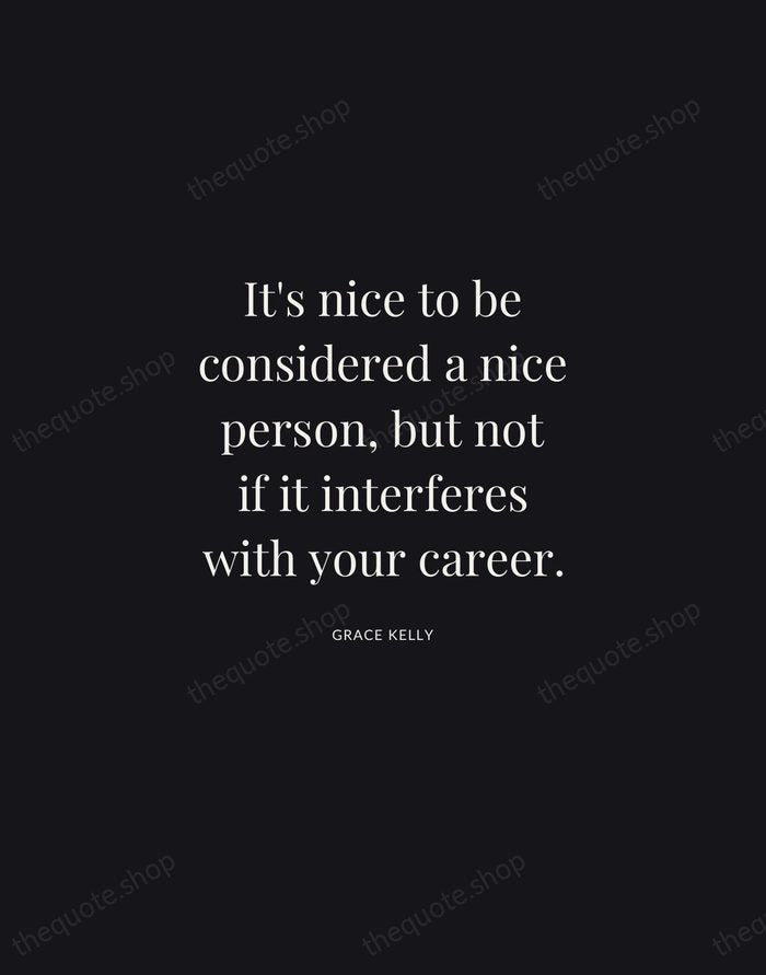 It's nice to be considered a nice person, but not if it… — Grace Kelly | Printable Wall Art — Midnight Serif