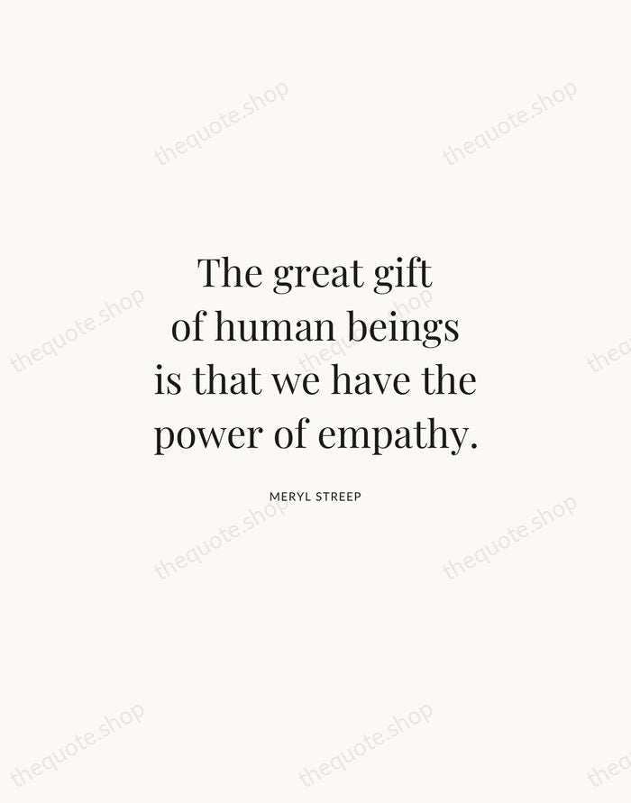 The great gift of human beings is that we have the power… — Meryl Streep | Printable Wall Art — Atelier Serif