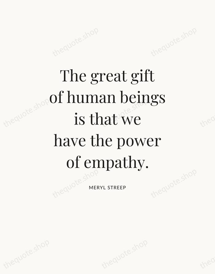 The great gift of human beings is that we have the power… — Meryl Streep — Statement Serif