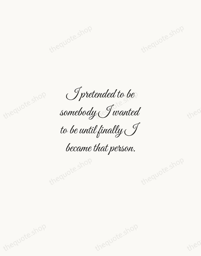 I pretended to be somebody I wanted to be until finally I… — Cary Grant — Script Whisper