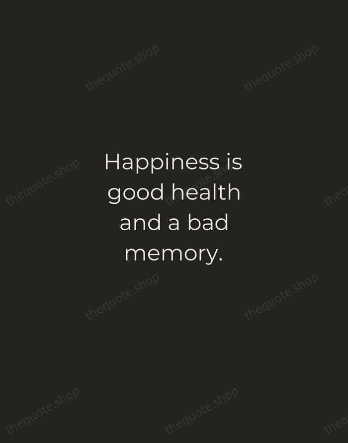 Happiness is good health and a bad memory. — Ingrid Bergman — Tracked Caps Unsigned