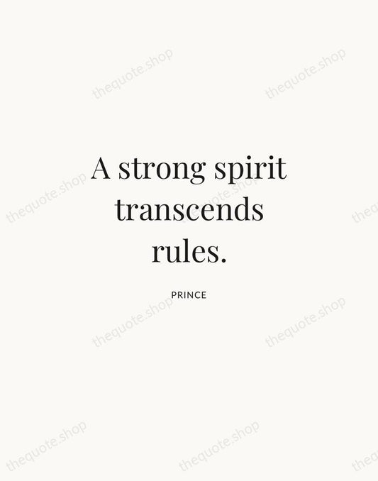 A strong spirit transcends rules. — Prince | Printable Wall Art — Atelier Serif