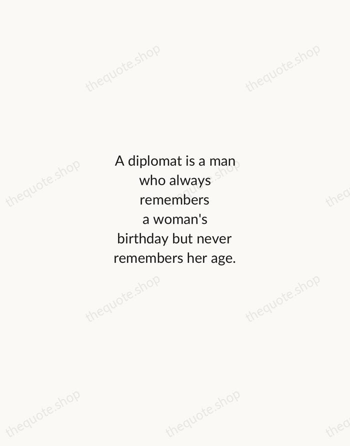 A diplomat is a man who always remembers a woman's birthday but… — Robert Frost — Minimal Unsigned
