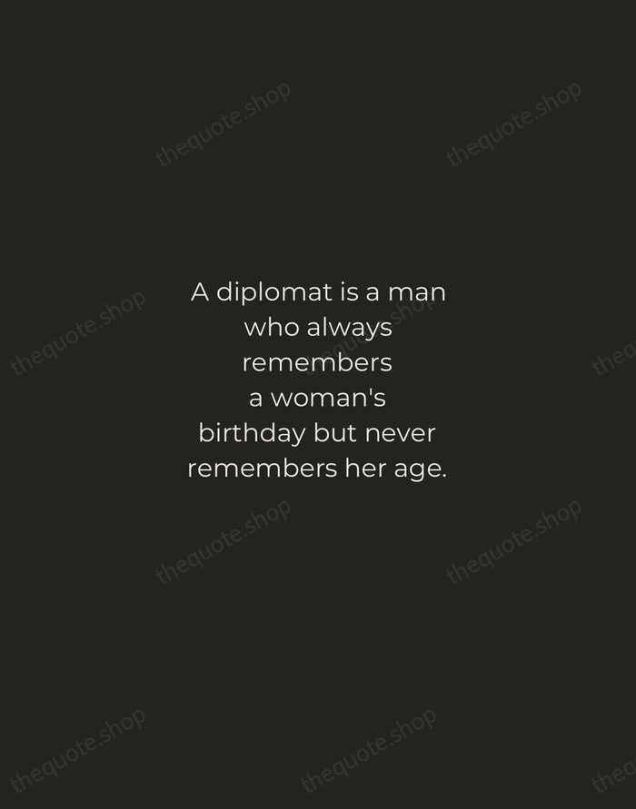 A diplomat is a man who always remembers a woman's birthday but… — Robert Frost — Tracked Caps Unsigned