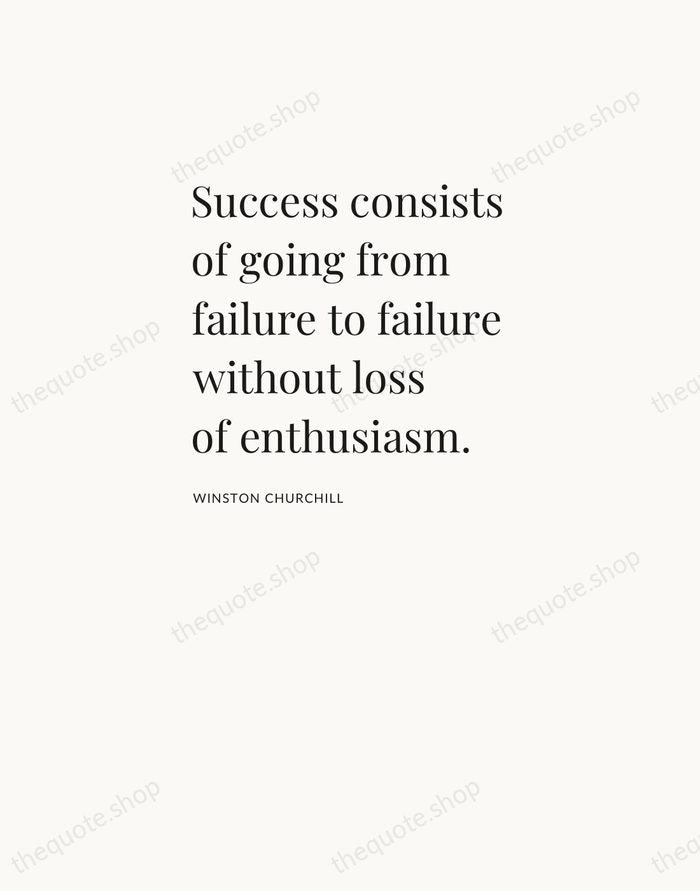 Success consists of going from failure to failure without loss of enthusiasm. — Winston Churchill — Asymmetric Left