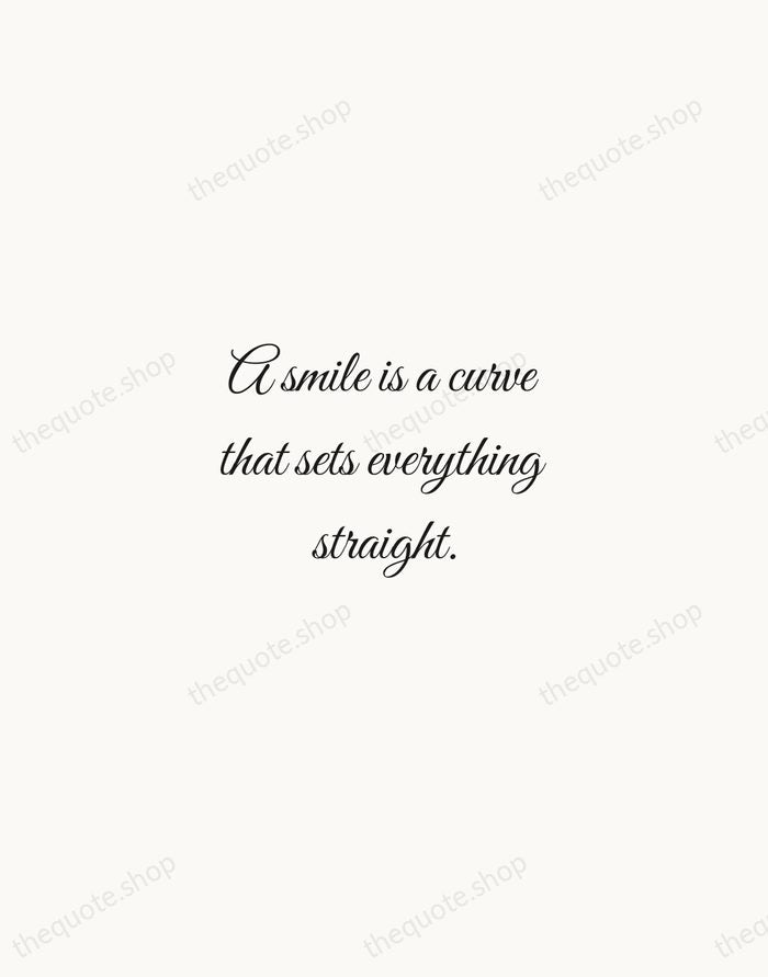 A smile is a curve that sets everything straight. — Phyllis Diller — Script Whisper