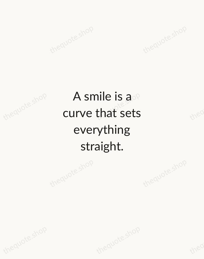 A smile is a curve that sets everything straight. — Phyllis Diller — Minimal Unsigned