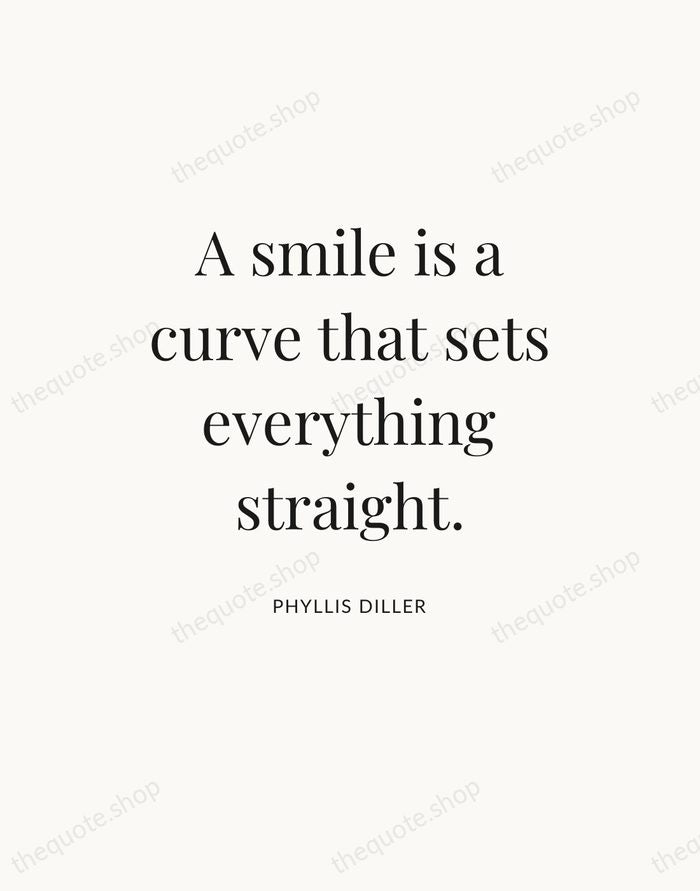A smile is a curve that sets everything straight. — Phyllis Diller — Statement Serif