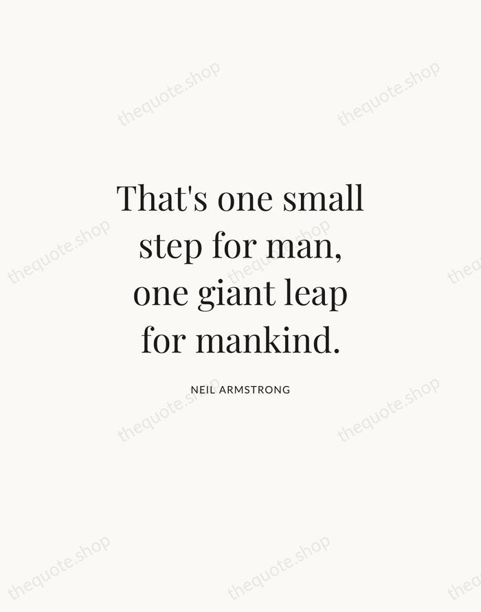 That's one small step for man, one giant leap for mankind. — Neil Armstrong | Printable Wall Art — Atelier Serif