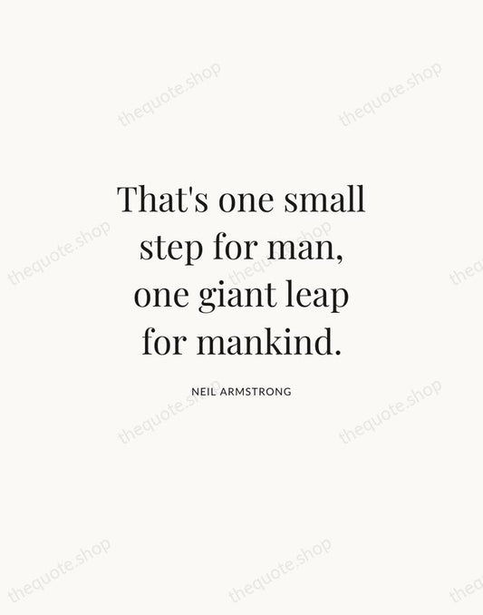 That's one small step for man, one giant leap for mankind. — Neil Armstrong | Printable Wall Art — Atelier Serif