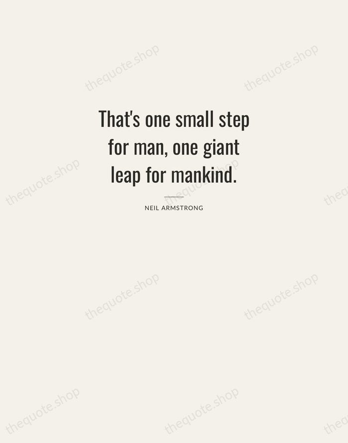 That's one small step for man, one giant leap for mankind. — Neil Armstrong — Letterpress Caps