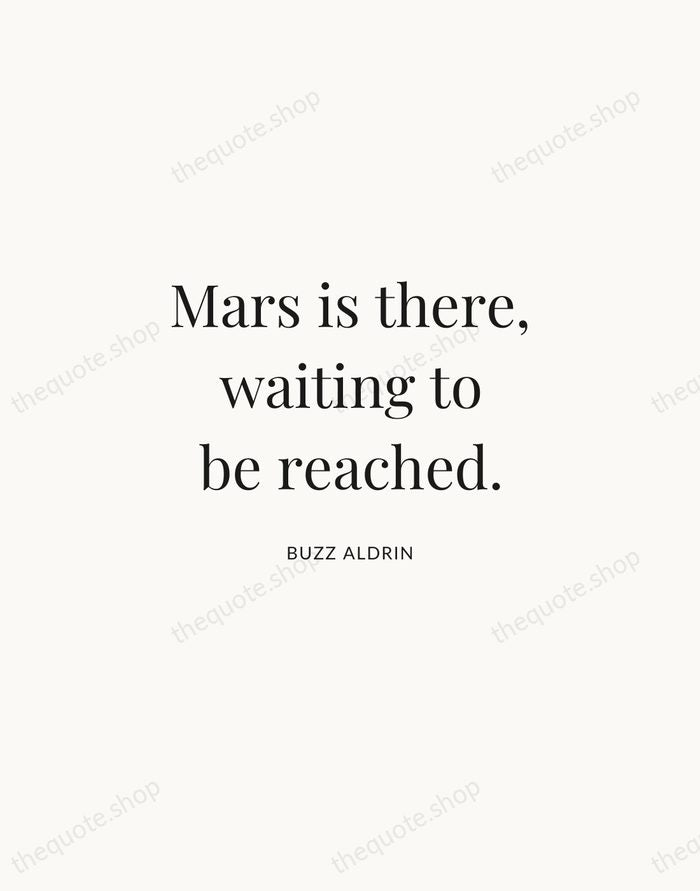 Mars is there, waiting to be reached. — Buzz Aldrin | Printable Wall Art — Atelier Serif