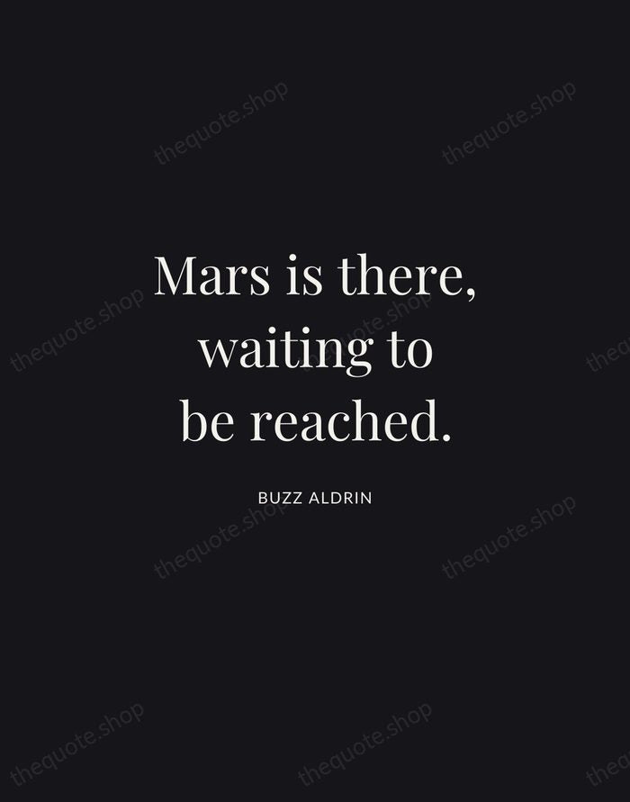 Mars is there, waiting to be reached. — Buzz Aldrin | Printable Wall Art — Midnight Serif
