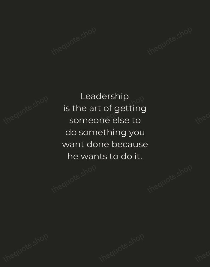 Leadership is the art of getting someone else to do something you… — Dwight D. Eisenhower — Tracked Caps Unsigned
