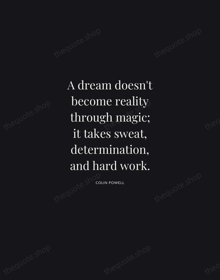 A dream doesn't become reality through magic; it takes sweat, determination, and… — Colin Powell | Printable Wall Art — Midnight Serif