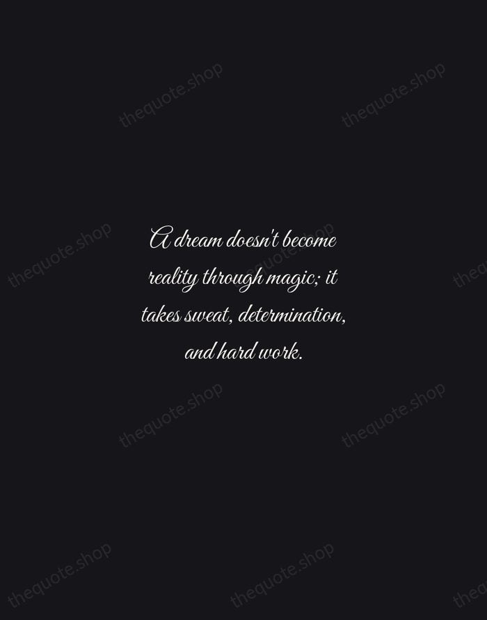 A dream doesn't become reality through magic; it takes sweat, determination, and… — Colin Powell — Night Script