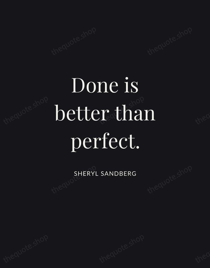 Done is better than perfect. — Sheryl Sandberg | Printable Wall Art — Midnight Serif