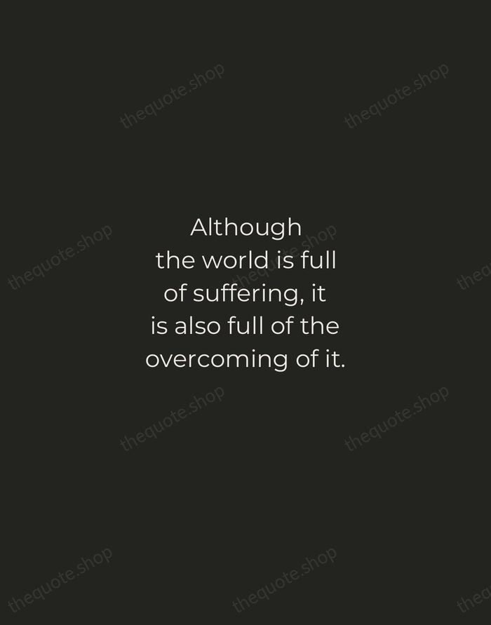 Although the world is full of suffering, it is also full of… — Helen Keller — Tracked Caps Unsigned