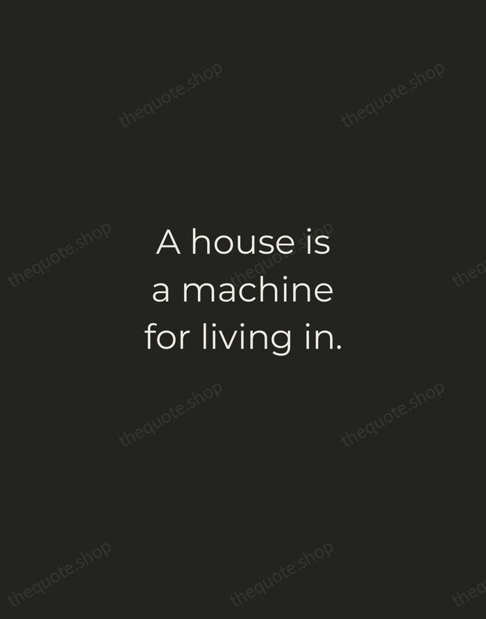 A house is a machine for living in. — Le Corbusier — Tracked Caps Unsigned