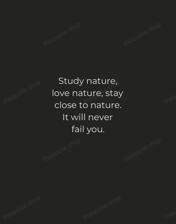 Study nature, love nature, stay close to nature. It will never fail… — Frank Lloyd Wright — Tracked Caps Unsigned