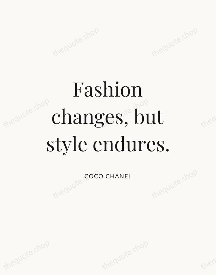 Fashion changes, but style endures. — Coco Chanel — Statement Serif
