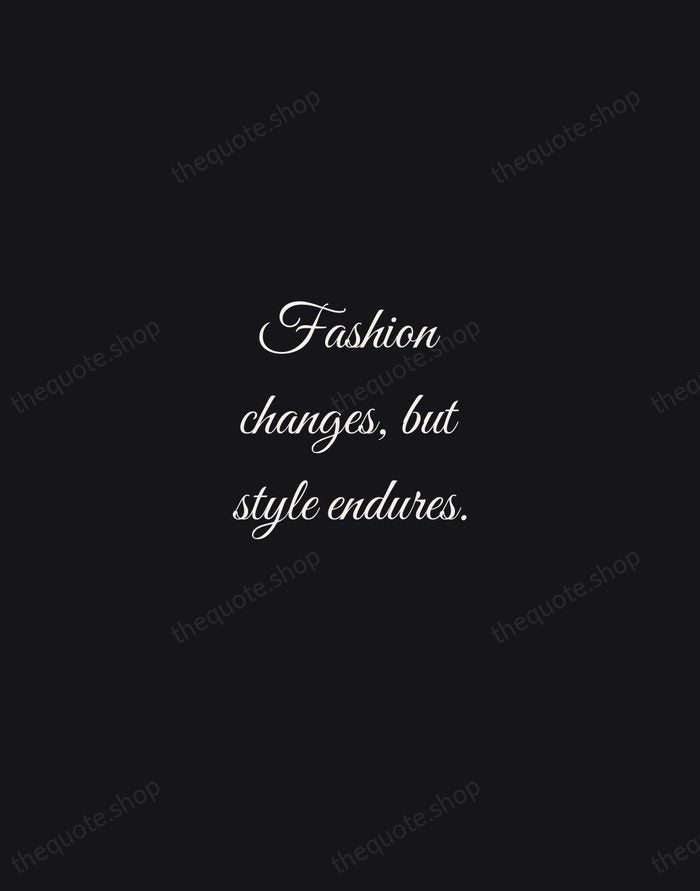 Fashion changes, but style endures. — Coco Chanel — Night Script