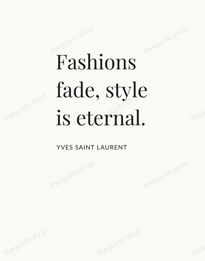 Fashions fade, style is eternal. — Yves Saint Laurent — Asymmetric Left