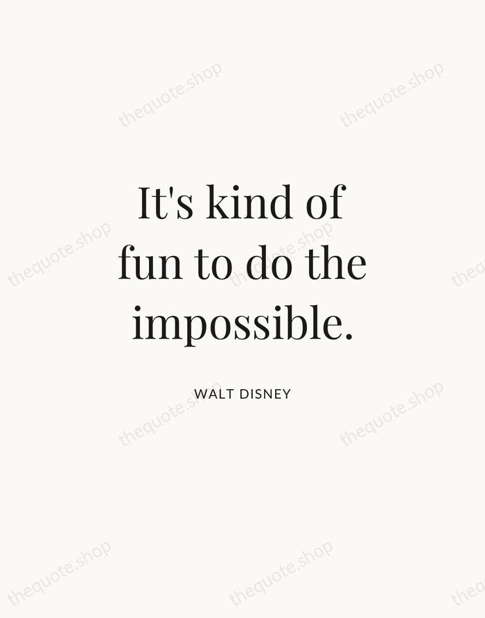 It's kind of fun to do the impossible. — Walt Disney | Printable Wall Art — Atelier Serif