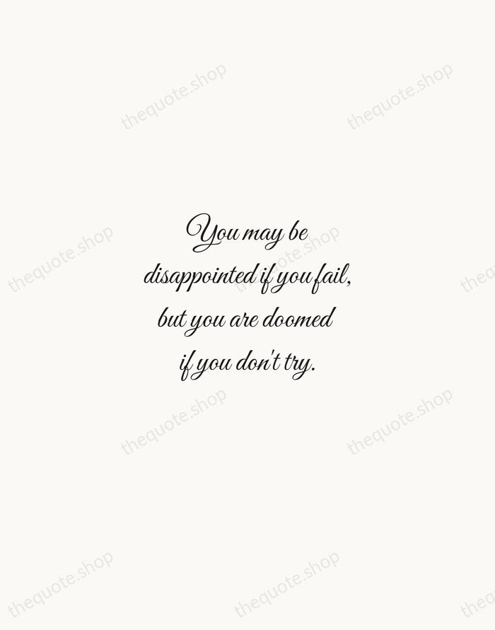 You may be disappointed if you fail, but you are doomed if… — Milton Hershey — Script Whisper
