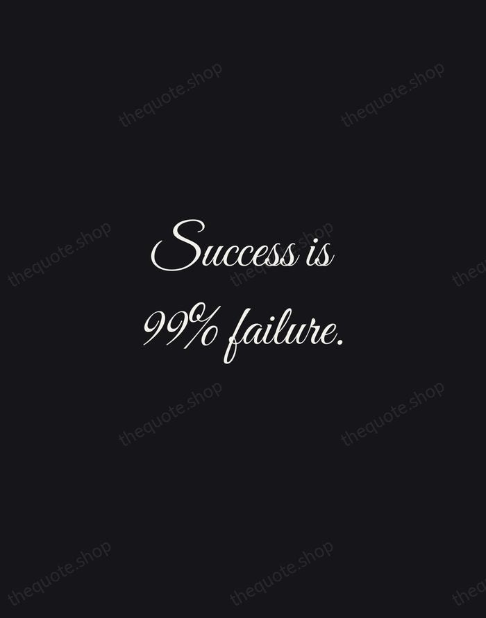 Success is 99% failure. — Soichiro Honda — Night Script