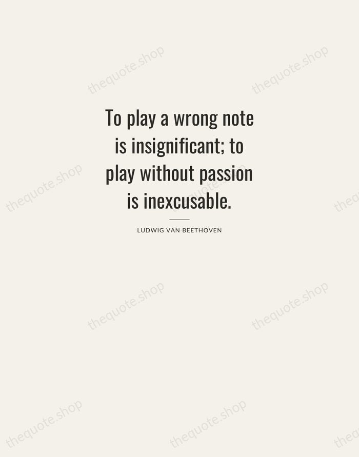 To play a wrong note is insignificant; to play without passion is… — Ludwig van Beethoven — Letterpress Caps