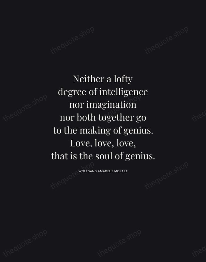 Neither a lofty degree of intelligence nor imagination nor both together go… — Wolfgang Amadeus Mozart | Printable Wall Art — Midnight Serif
