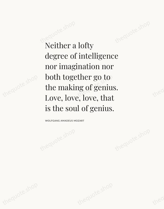 Neither a lofty degree of intelligence nor imagination nor both together go… — Wolfgang Amadeus Mozart — Asymmetric Left