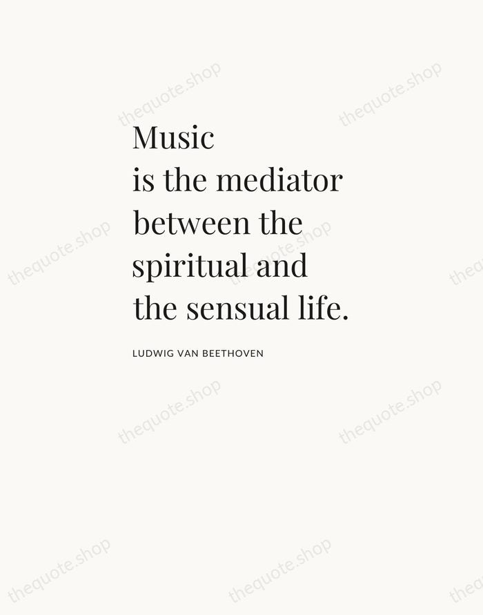Music is the mediator between the spiritual and the sensual life. — Ludwig van Beethoven — Asymmetric Left