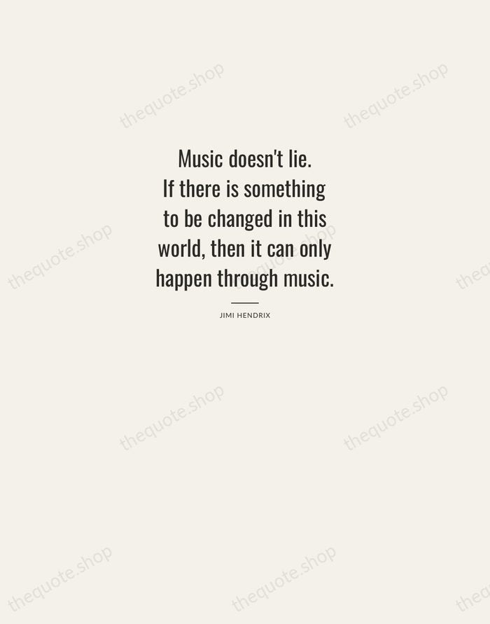 Music doesn't lie. If there is something to be changed in this… — Jimi Hendrix — Letterpress Caps