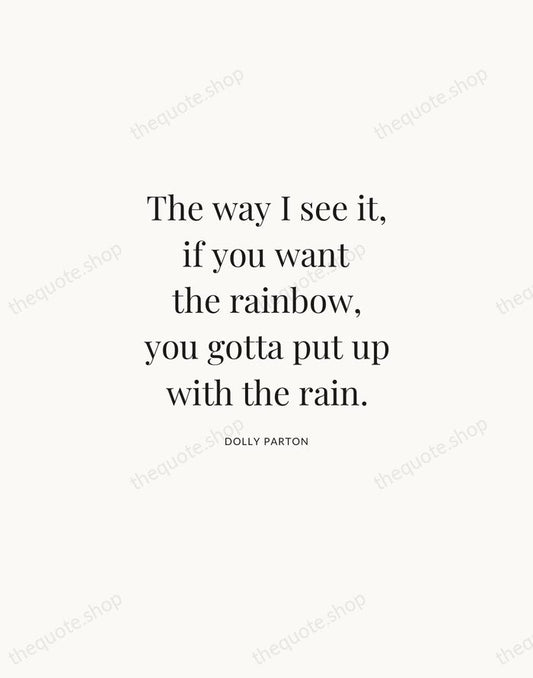 The way I see it, if you want the rainbow, you gotta… — Dolly Parton | Printable Wall Art — Atelier Serif