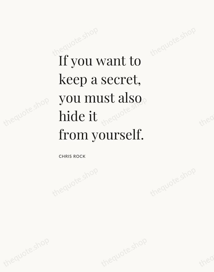 If you want to keep a secret, you must also hide it… — Chris Rock — Asymmetric Left