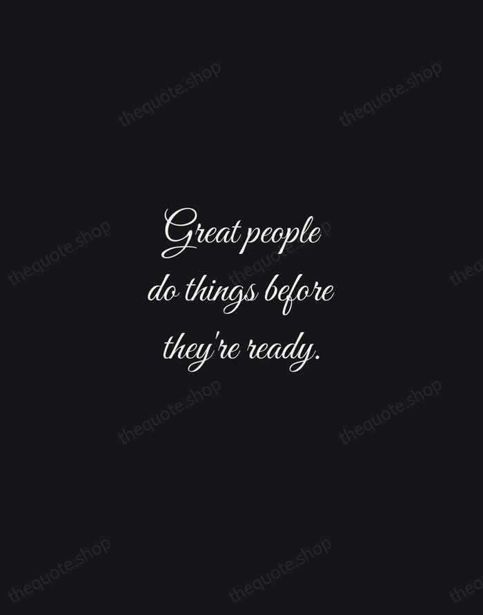 Great people do things before they're ready. — Amy Poehler — Night Script