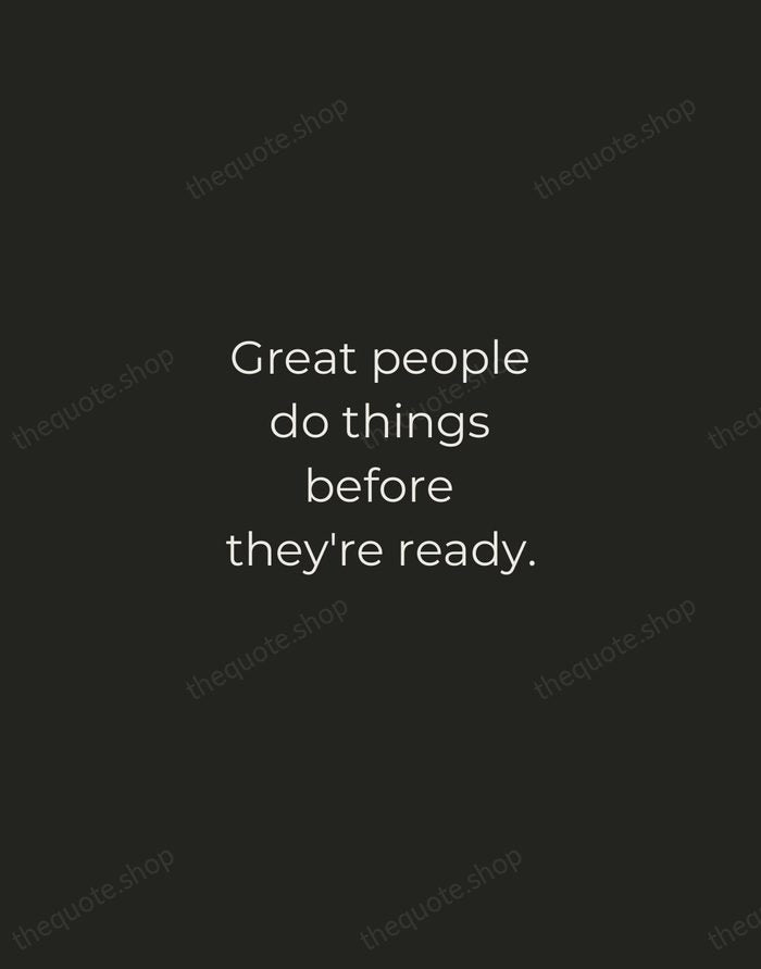 Great people do things before they're ready. — Amy Poehler — Tracked Caps Unsigned