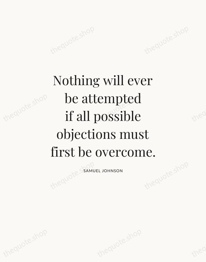 Nothing will ever be attempted if all possible objections must first be… — Samuel Johnson | Printable Wall Art — Atelier Serif