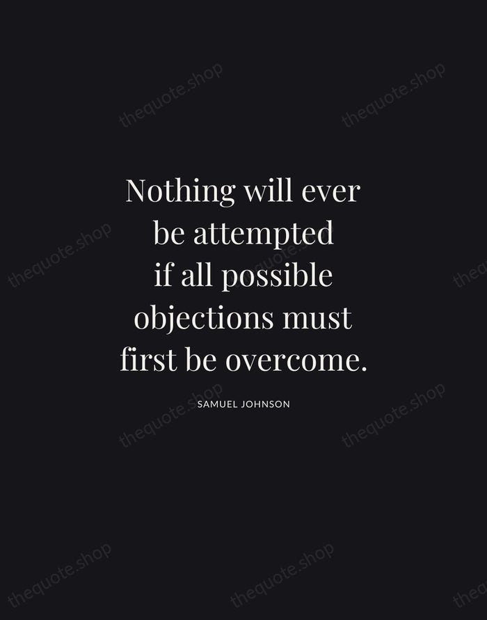Nothing will ever be attempted if all possible objections must first be… — Samuel Johnson | Printable Wall Art — Midnight Serif