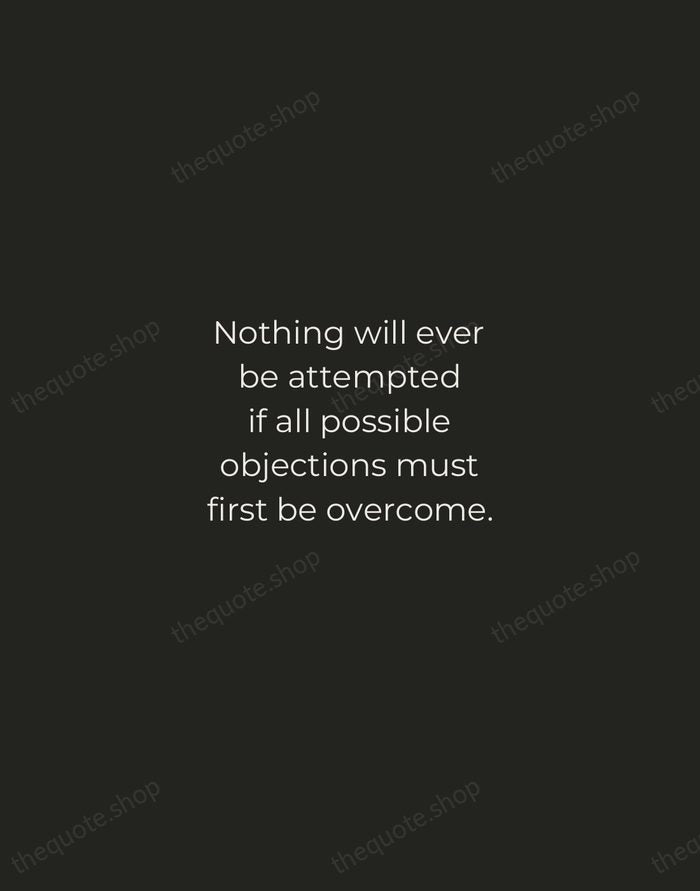 Nothing will ever be attempted if all possible objections must first be… — Samuel Johnson — Tracked Caps Unsigned