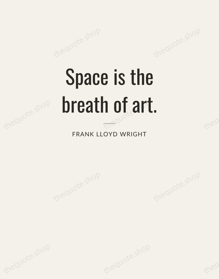 Space is the breath of art. — Frank Lloyd Wright — Letterpress Caps