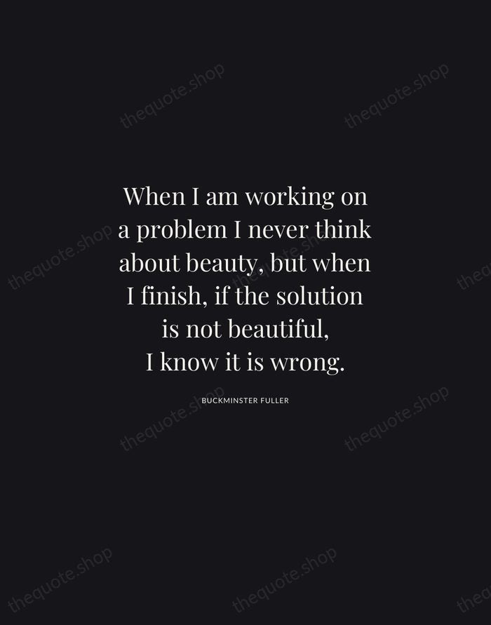 When I am working on a problem I never think about beauty… — Buckminster Fuller | Printable Wall Art — Midnight Serif