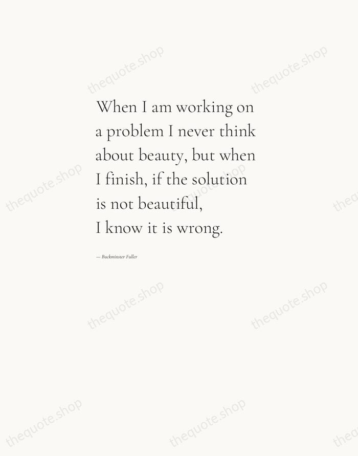 When I am working on a problem I never think about beauty… — Buckminster Fuller — Editorial Left Serif