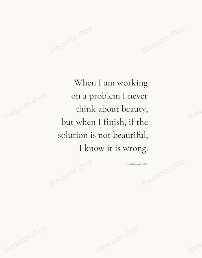 When I am working on a problem I never think about beauty… — Buckminster Fuller — Soft Serif Right