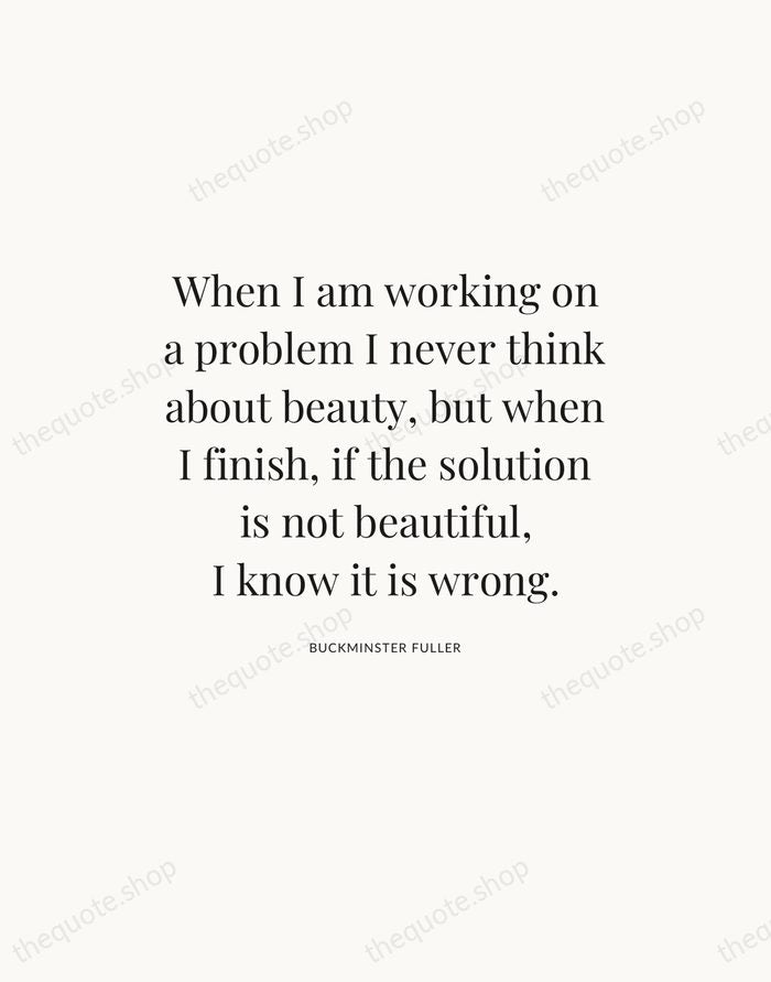 When I am working on a problem I never think about beauty… — Buckminster Fuller — Statement Serif