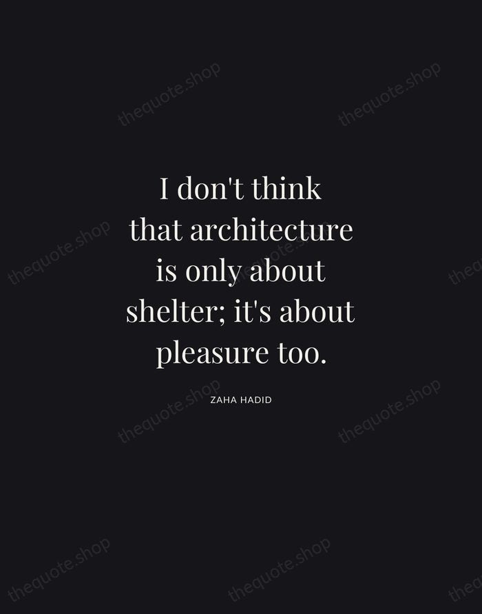 I don't think that architecture is only about shelter; it's about pleasure… — Zaha Hadid | Printable Wall Art — Midnight Serif