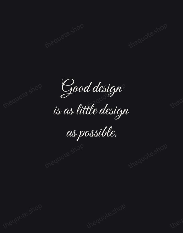 Good design is as little design as possible. — Dieter Rams — Night Script