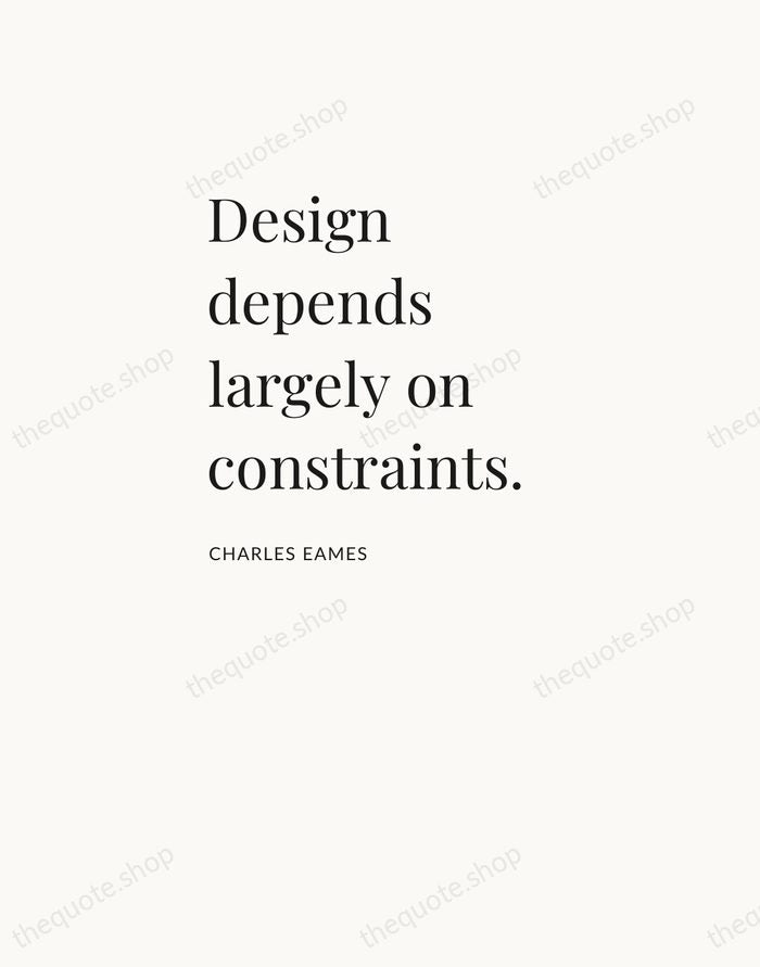 Design depends largely on constraints. — Charles Eames — Asymmetric Left